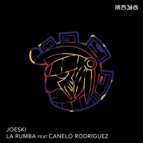 Joeski, Canelo Rodriguez - La Rumba [MAYA217]